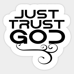 Just trust God Sticker